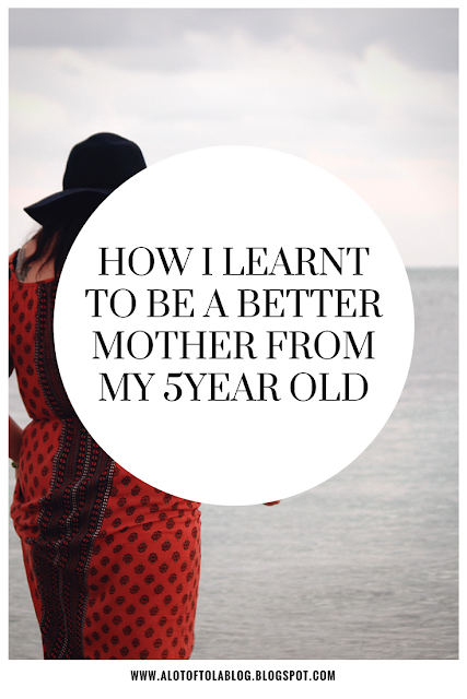 5 things my five years old has taught me to be a better parent!